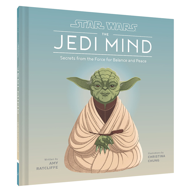 Star Wars: The Jedi Mind: Secrets From the Force for Balance and Peace